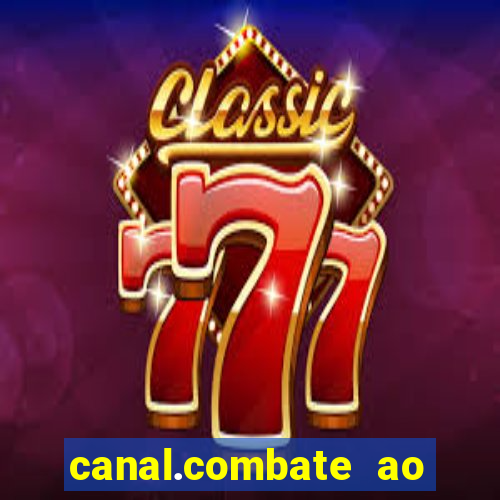 canal.combate ao vivo multicanais